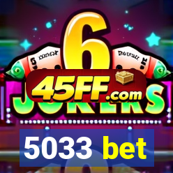 5033 bet